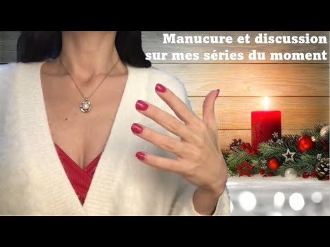 ASMR * Manucure et discussion sur mes séries du moment * Madamglam