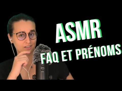 ASMR FR I ANNONCE FAQ ET VIDÉO PRÉNOMS + BILAN CHAÎNE 🤔