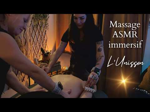 MASSAGE ASMR IMMERSIF * L'Unisson par Audrey et Sandra