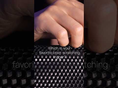 #asmr Which is your favorite brain scratching trigger?