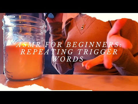 ASMR for Beginners — Soft Spoken Trigger Words (part 2)