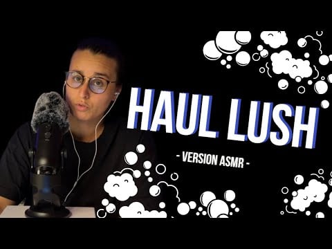 ASMR I HAUL LUSH ! 🫧🧼
