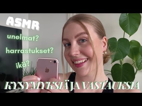 ASMR SUOMI | Q&A 💚 Kysymyksiä ja vastauksia teidän lähettämiin kysymyksiin