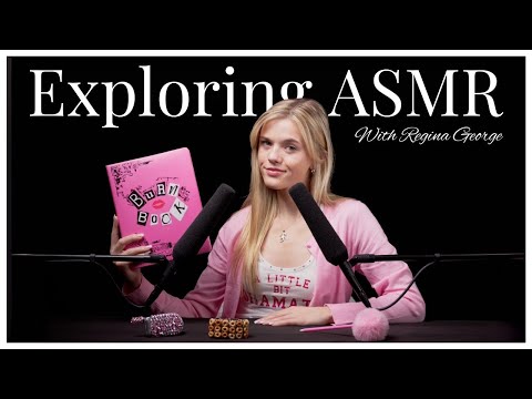 Exploring #ASMR With Regina George ♡