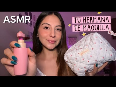 ASMR TU HERMANA MAYOR TE MAQUILLA 💕 ROLEPLAY