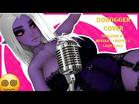 Dorogger cover - Shallow by lady gaga & bradley cooper