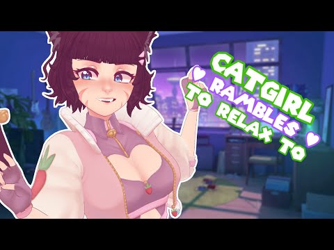 [ASMR] 🐾 Catgirl Rambles At You So You Can Sleep