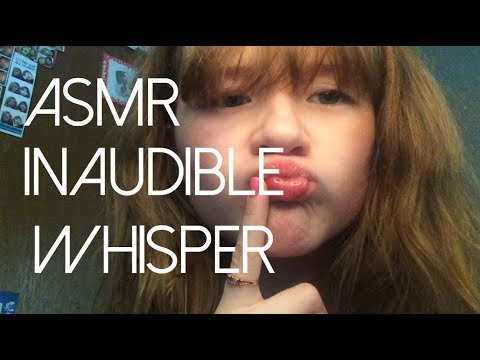 ASMR inaudible whisper