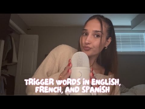 asmr - trigger words in English, French, and Spanish