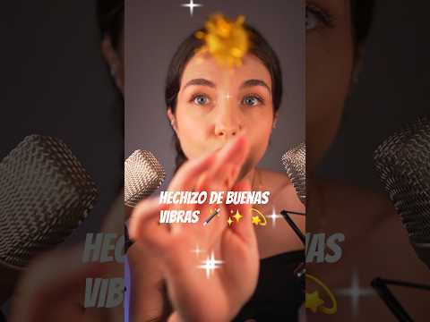 ASMR Hechizo de buenas vibras 🪄✨️💫 #asmr #shorts