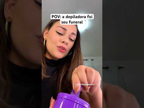 POV: a depiladora foi seu funeral #shorts #asmr #humor