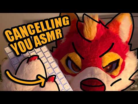 Furry ASMR but I'm Cancelling You Roleplay