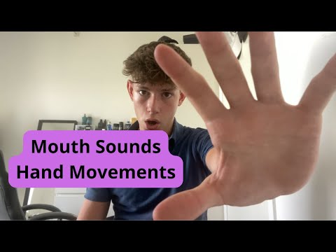 ASMR Slow Mouth Sounds & Hand Movements