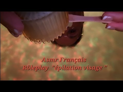 Asmr Français, Rôleplay.     " épilation visage "