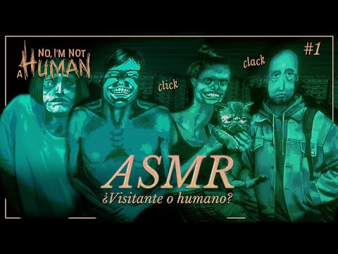 ASMR ✧ Humanos… ¿o visitantes? 🌑 No, I'm Not a Human #1 [susurrado]