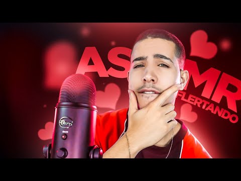 FLERTANDO COM VOCÊ ASMR