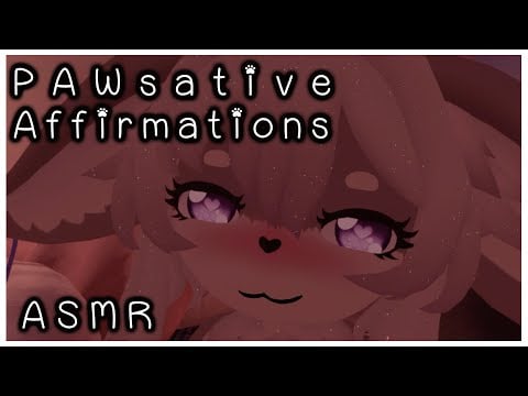 PAWsative Affirmations & Soft Pets [Furry ASMR] Personal Attention & Comfort