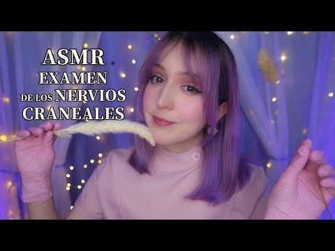⭐¿Estás bien? Este Examen de Nervios CRANEALES puede Decírtelo🧠 [ASMR Soft Spoken]