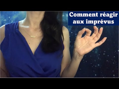ASMR * Comment réagir aux imprévus ?