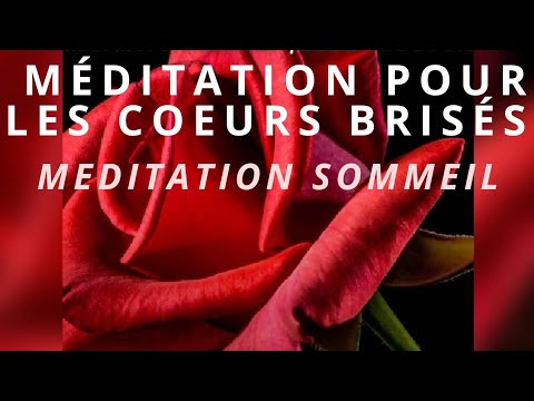 Méditation pour les cœurs brisés - Meditation guidée pour dormir et grandir