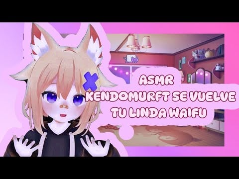 //ASMR// KendoMurft se vuelve tu linda waifu 🌸✨