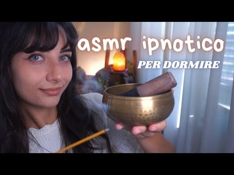 Ti ipnotizzo 💫 ASMR ita con incenso e campana Tibetana 🔔🌿