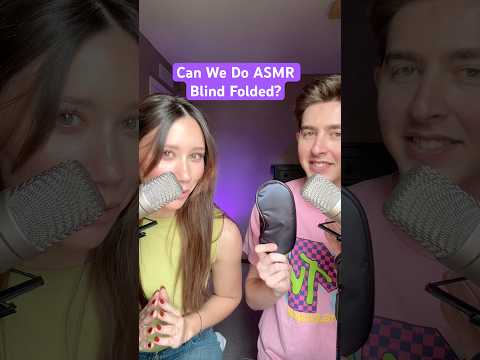 Can We Do ASMR Blind Folded? #mouthsounds #visualtingle @dakotabasmr