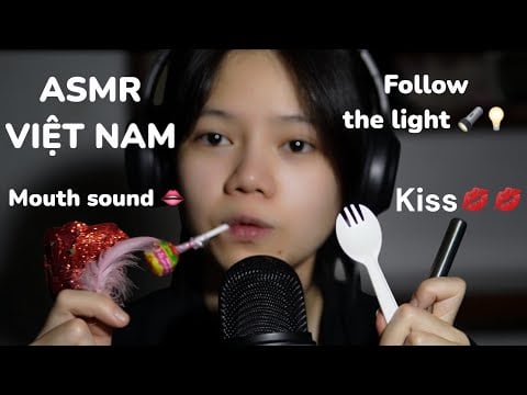 ASMR Việt Nam | Kiss sounds – Follow the light – Gentle mouth triggers