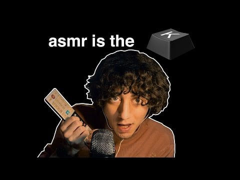 ASMR IS THE KEY