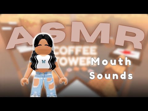 Roblox ASMR ✧ MOUTH SOUNDS ✨😴
