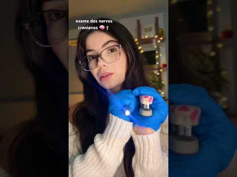 asmr exame dos nervos cranianos 🧠👃👁️ #asmr #cranialnerveexam #asmrexam #nervios #asmrchill