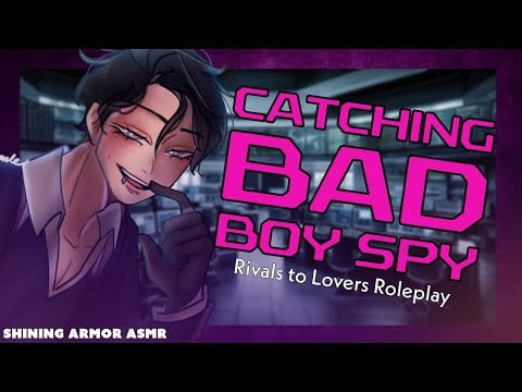 [M4A] "I Caught A Bad Boy Spy And He Flirted With Me!" [Audio Roleplay] [Rivals to Lovers]