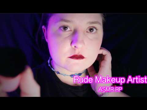 Rude Makeup Artist 💄 [ASMR] 🖌️ Role Play Month