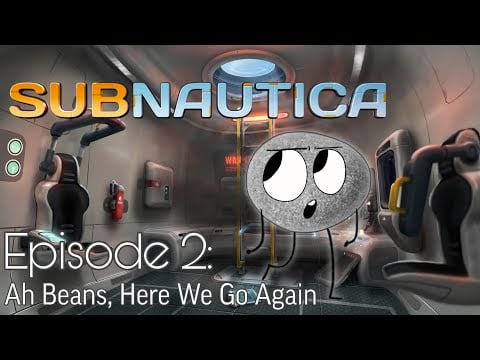Ah Beans, Here We Go Again! - Subnautica Stream #2