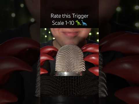 Rate this Trigger Scale 1-10 🦖🦕 #asmr