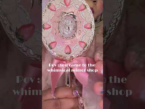 ASMR - You came to the whimsical mirror shop 🪞🎀💕 #asmrshorts