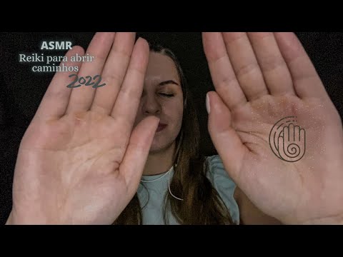 ASMR - ENVIO de REIKI para ABRIR CAMINHOS em 2022!! | Enviando energias pra você ✨