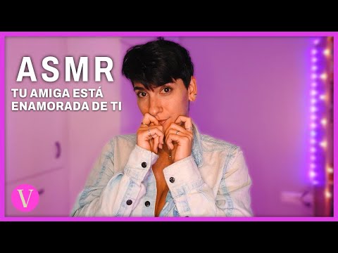 ASMR | Tu amiga esta ENAMORADA de ti pero tienes NOVIA (susurros para dormir)