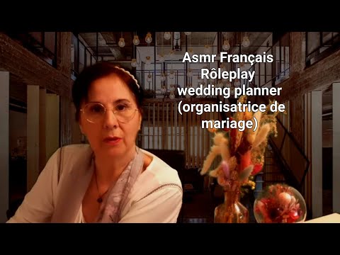 #Asmr Français #Rôleplay #wedding planner (#organisatrice de mariage)