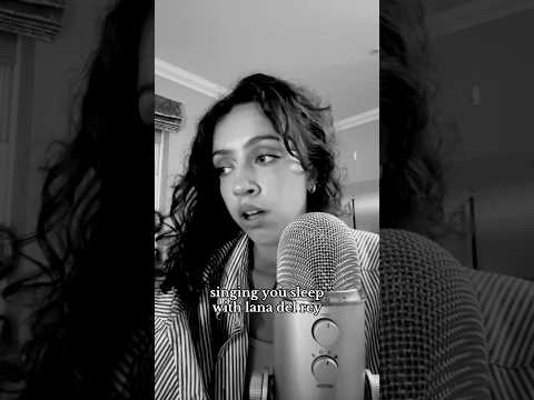 ASMR Singing You To Sleep with Lana Del Rey #asmrsinging