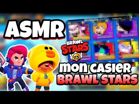 ASMR FRANÇAIS • Présentation de mon CASIER BRAWL STARS 😴💤 (incroyable ✨️)