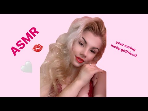 ASMR | caring girlfriend 💋 lucky  to have you