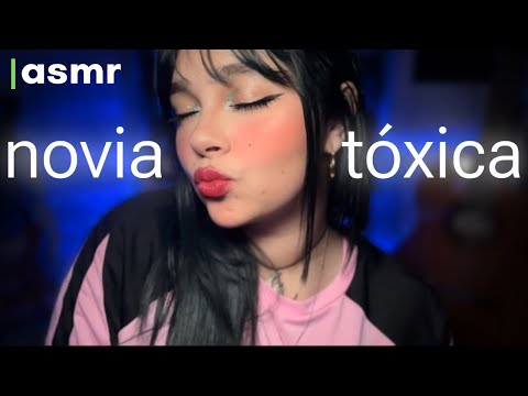 ASMR en Argentino 🇦🇷 | Soy Tu Novia TÓXICA ❤️‍🔥