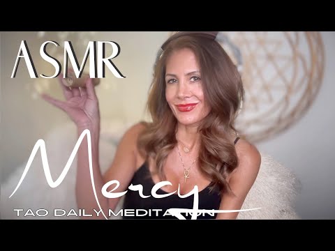 ASMR ☯️Tao Daily Meditation: DAY 150 ✨ MERCY