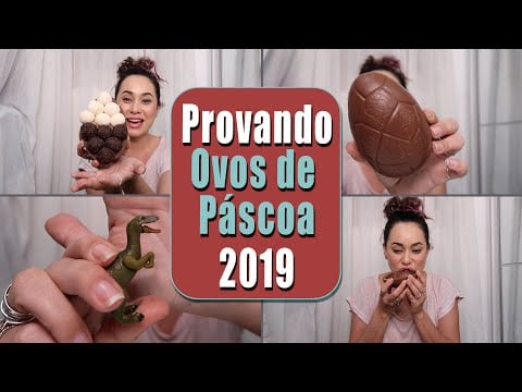 PROVANDO OVOS de PÁSCOA 2019