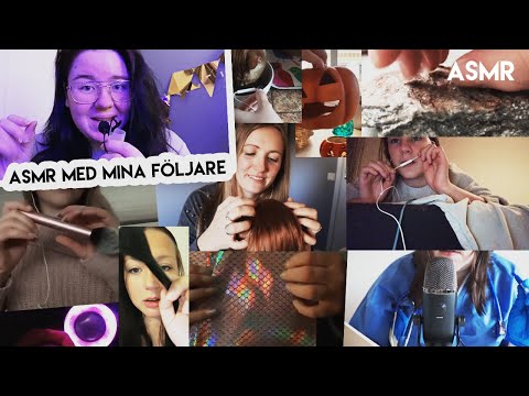 ASMR Med Mina Följare ♥  (mina följare gör ASMR)