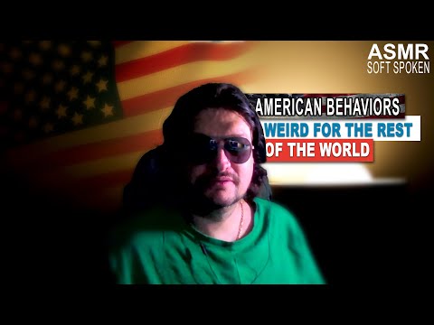 ASMR: Normal Things AMERICANS Do That The Rest Of The World Will Consider Weird | ASMR soft spoken