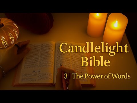 Candlelight Bible ASMR | Whispered James 3 + Gentle Reflection