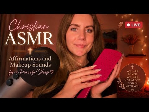 Live Christian ASMR Affirmations for a Peaceful Sleep (makeup trigger sounds)