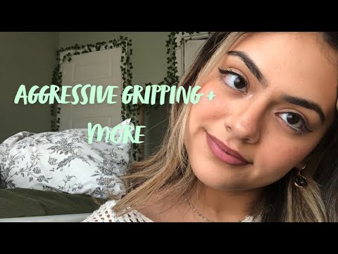 ASMR| Fast and Aggressive Gripping + More❤️